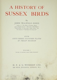 Walpole-Bond, John - A History of Sussex Birds, 3 vols, 1938